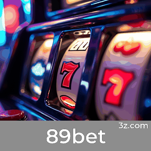 89bet: Cassino Online e Apostas Seguras